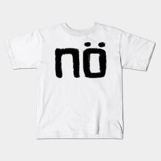 Nö, Deutsch, German word, No, Nope, Nein Kids T-Shirt